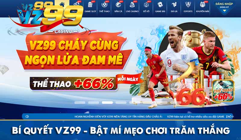 bí quyết vz99 bật mí mẹo chơi trăm thắng