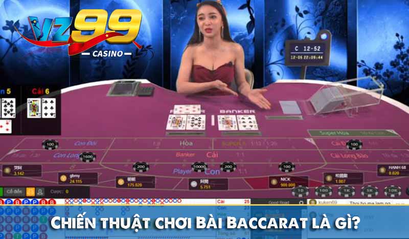 Chiến thuật chơi Bài Baccarat là gì?
