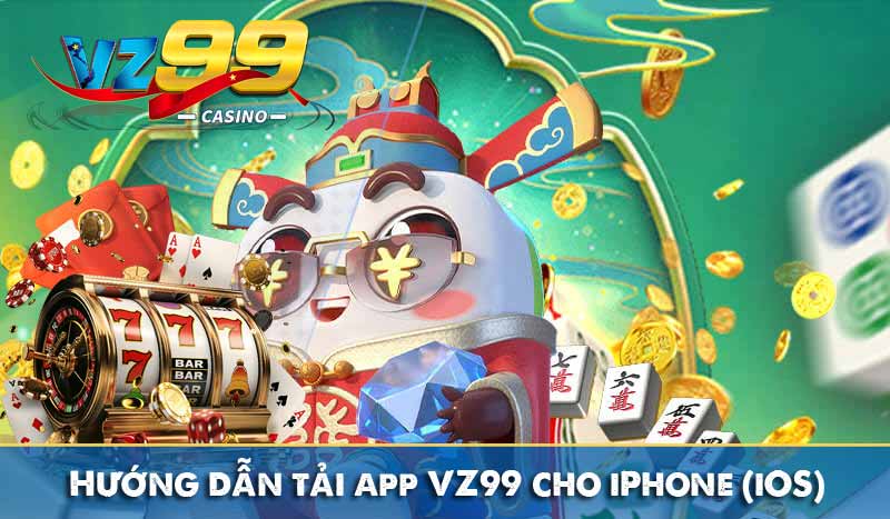 Hướng dẫn tải app VZ99 cho iPhone