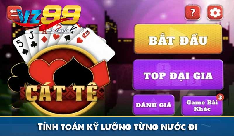 Tính toán kỹ lưỡng từng nước đi