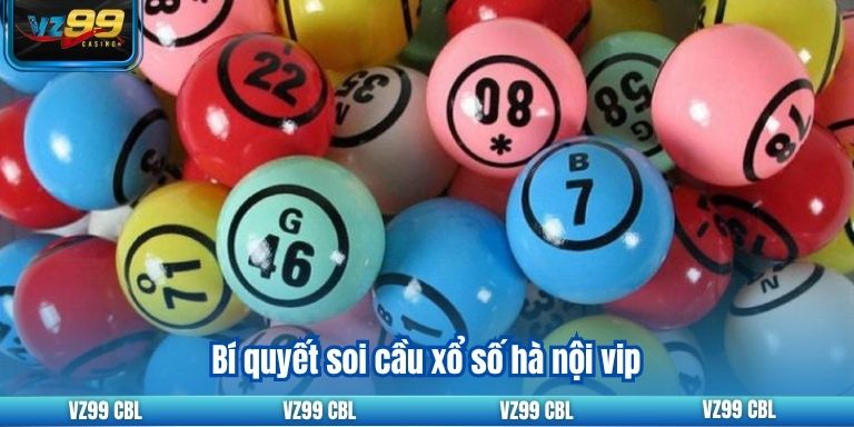 Bí quyết soi cầu xổ số hà nội vip