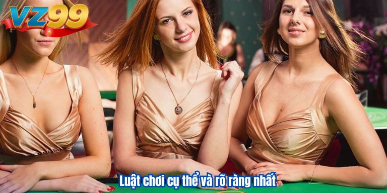 Luật chơi cụ thể và rõ ràng nhất
